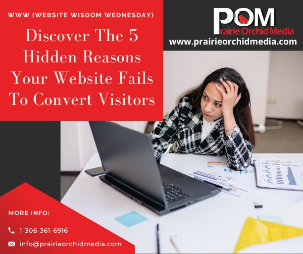 5 Hidden Reasons Your Website Fails To Convert Visitors